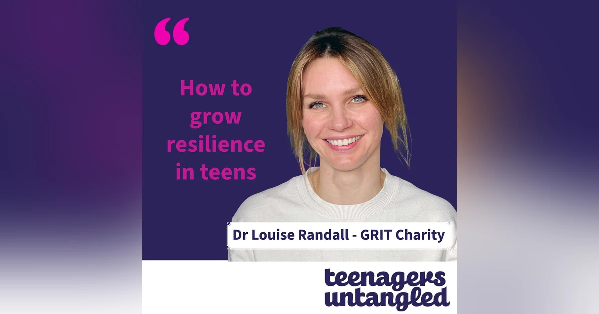 Parenting teens to develop GRIT: Growing Resilience In Teens