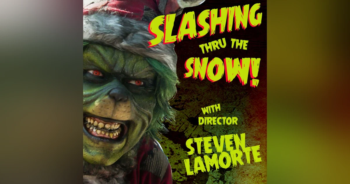 The Mean One Interview with Director Steven LaMorte