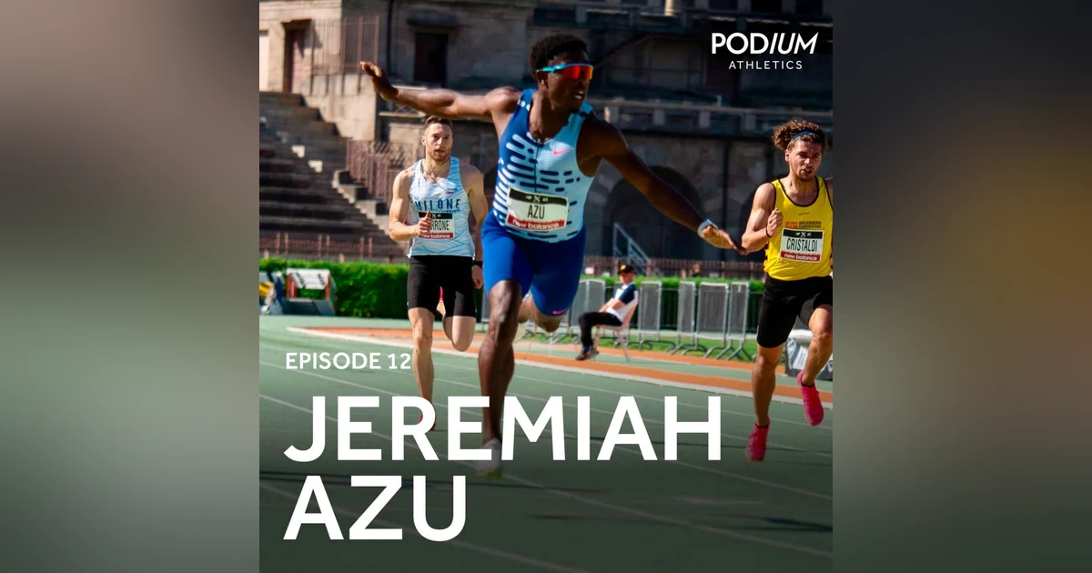 Ep 12: Jeremiah Azu