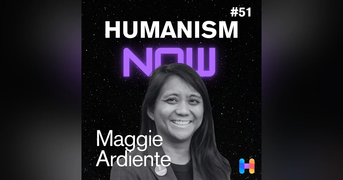 51. Maggie Ardiente, President of Humanists International on Spreading Joy in the One Life We Have