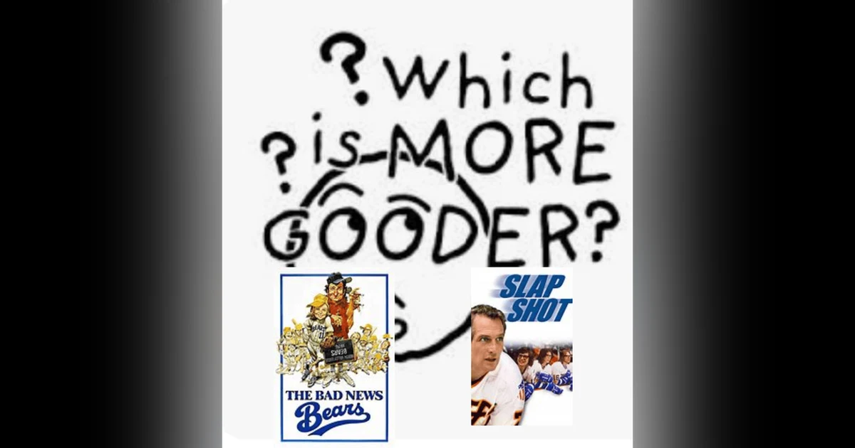 The Bad News Bears Vs. Slap Shot