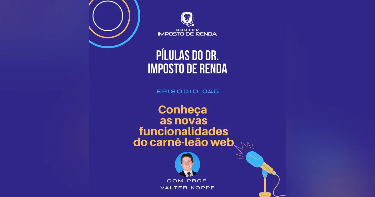 PDIR #045 – Conheça as novas funcionalidades do carnê-leão web