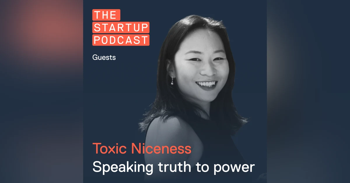 Edu: Avoiding Toxic Niceness - Speaking Truth to Power (with Jessy Wu)