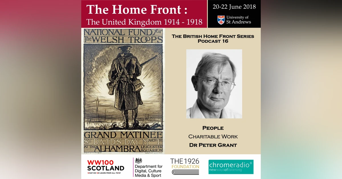 THE BRITISH HOME FRONT 16 | Charitable Work - Peter Grant