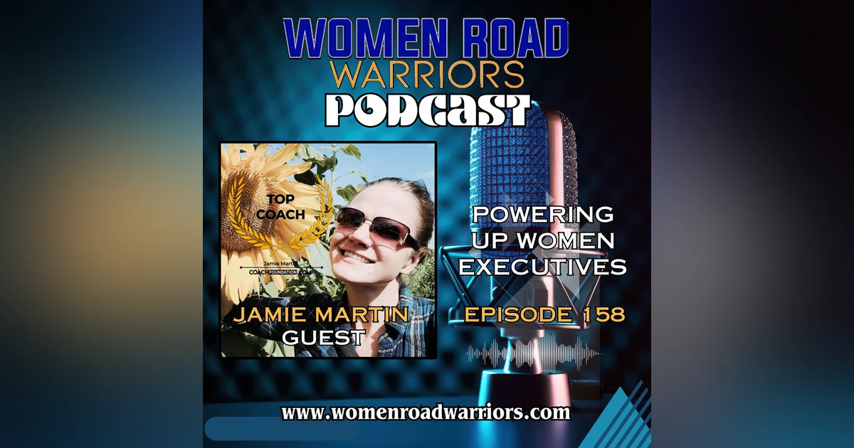 Powering Up Women Executives with Jamie Martin
