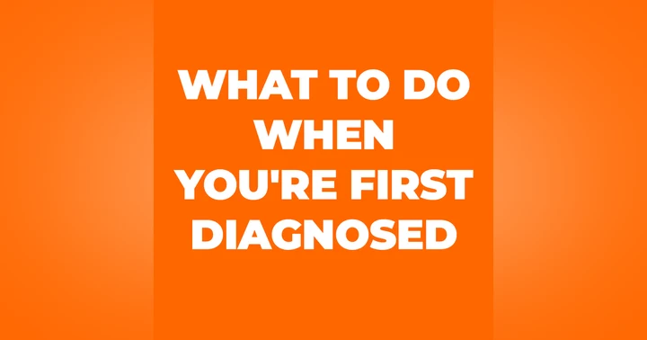 image for What to do When You're first Diagnosed