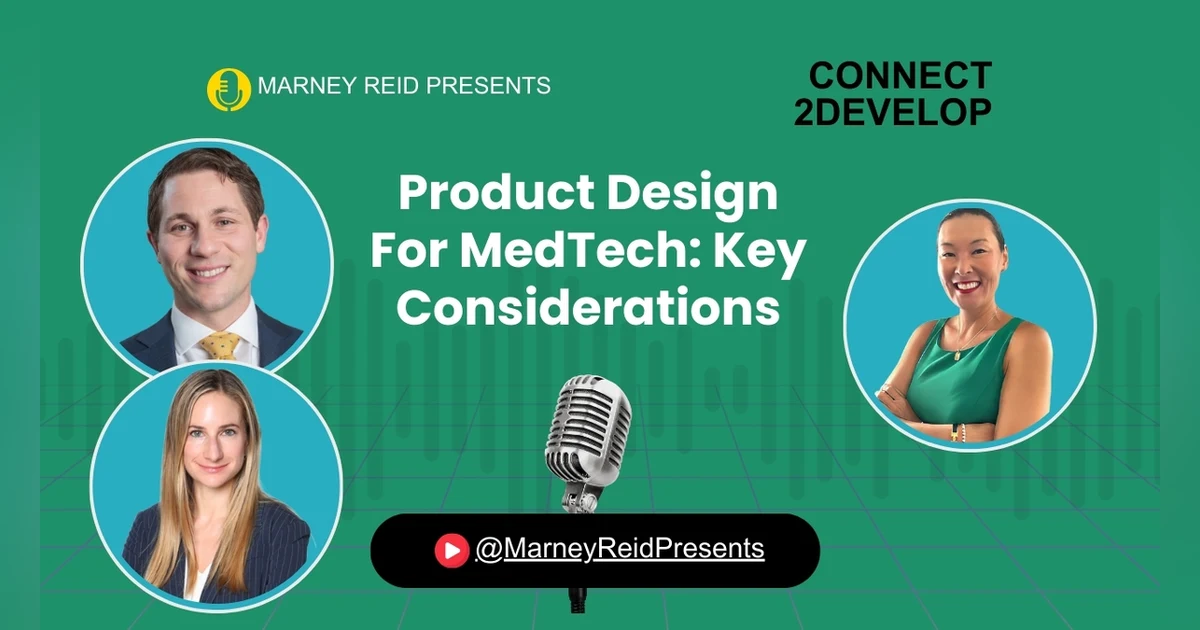 Product Design: Key Considerations with Brian Culp, MD, Emily Ast, Esq., and Marney Reid