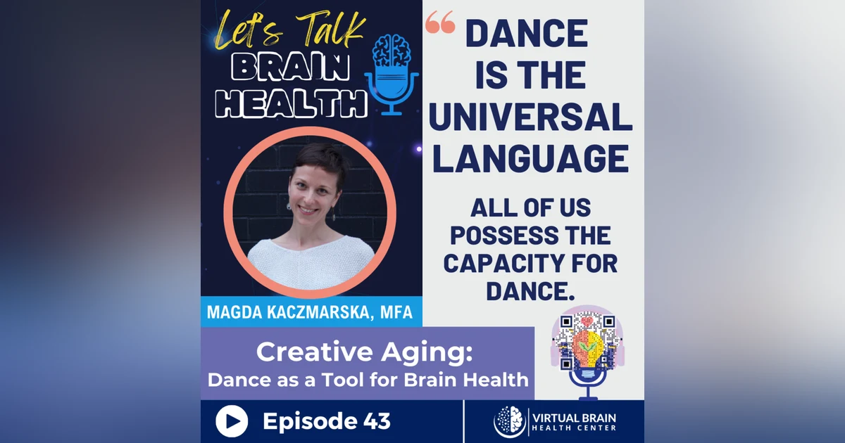 Creative Aging: Dance as a Tool for Brain Health with Madga Kaczmarska, MFA