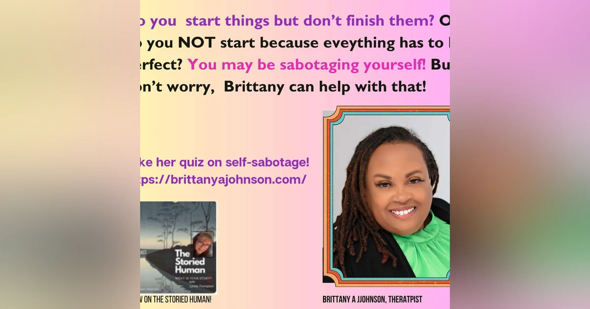 Season 4. Episode 8 -- Brittany Johnson shares how to stop sabotaging yourself