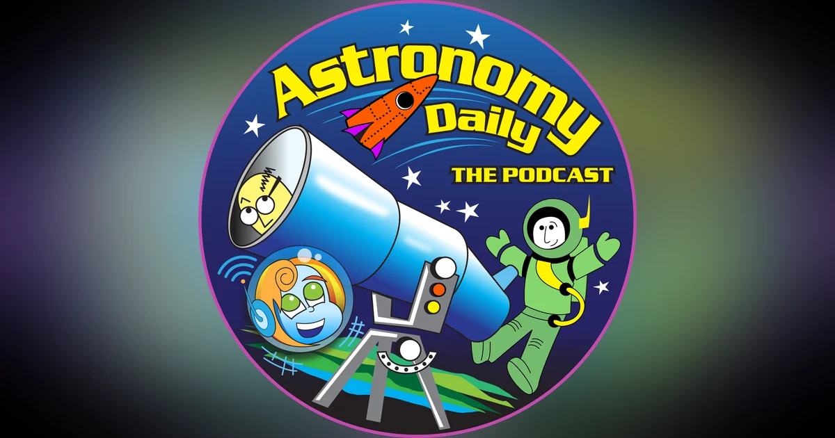 Without A Hitch - Astronomy Daily S01E23 Update