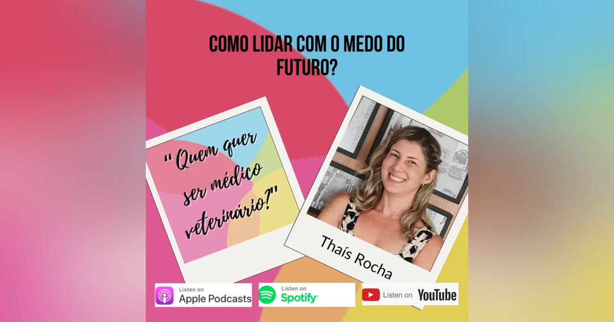 Como Lidar com o Medo do Futuro na Profissão de Medicina Veterinária