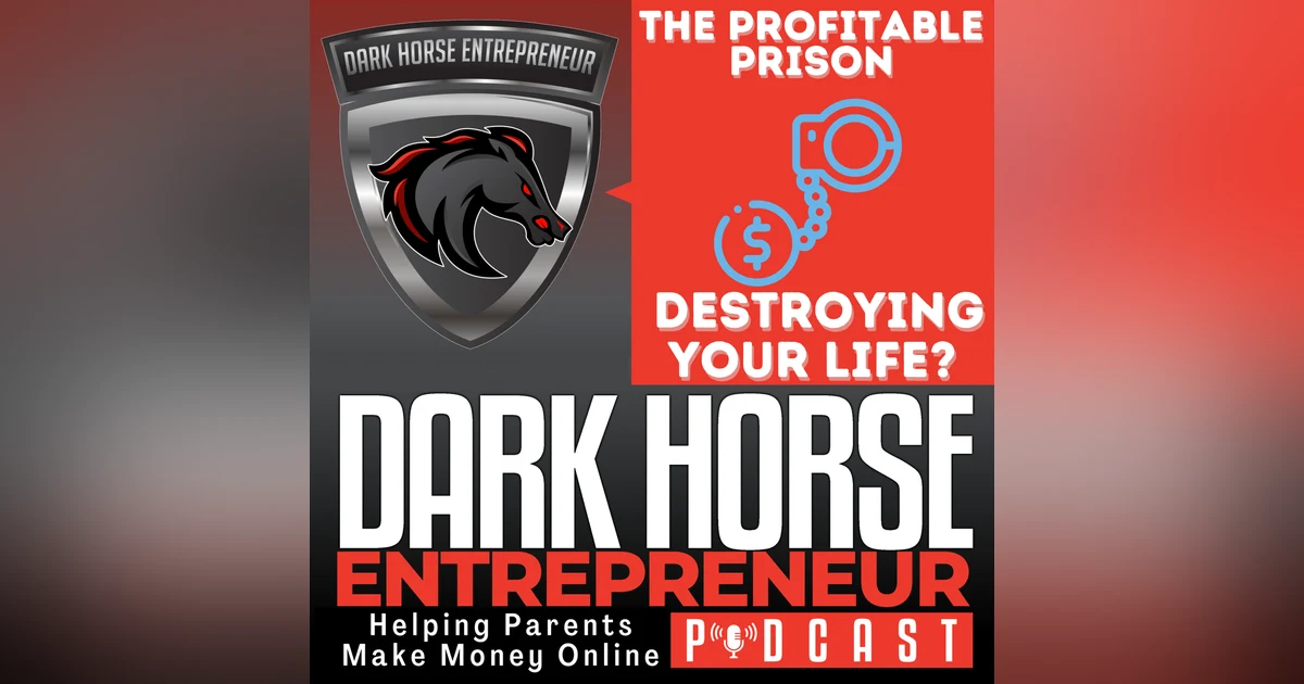 EP 494 The Profitable Prison: Why Your Business Success Is Secretly Destroying Your Life