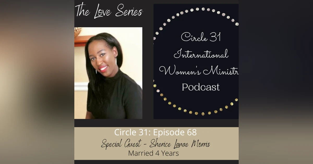Episode 68: Worth the Wait with Sherice Lanae Morris