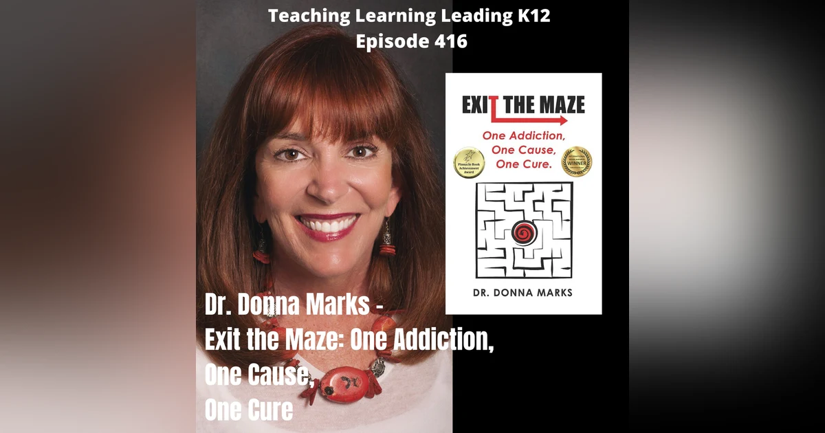 Donna Marks - Exit the Maze: One Addiction, One Cause, One Cure - 416