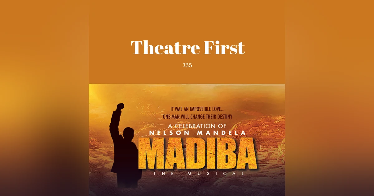135: Madiba The Musical (review)