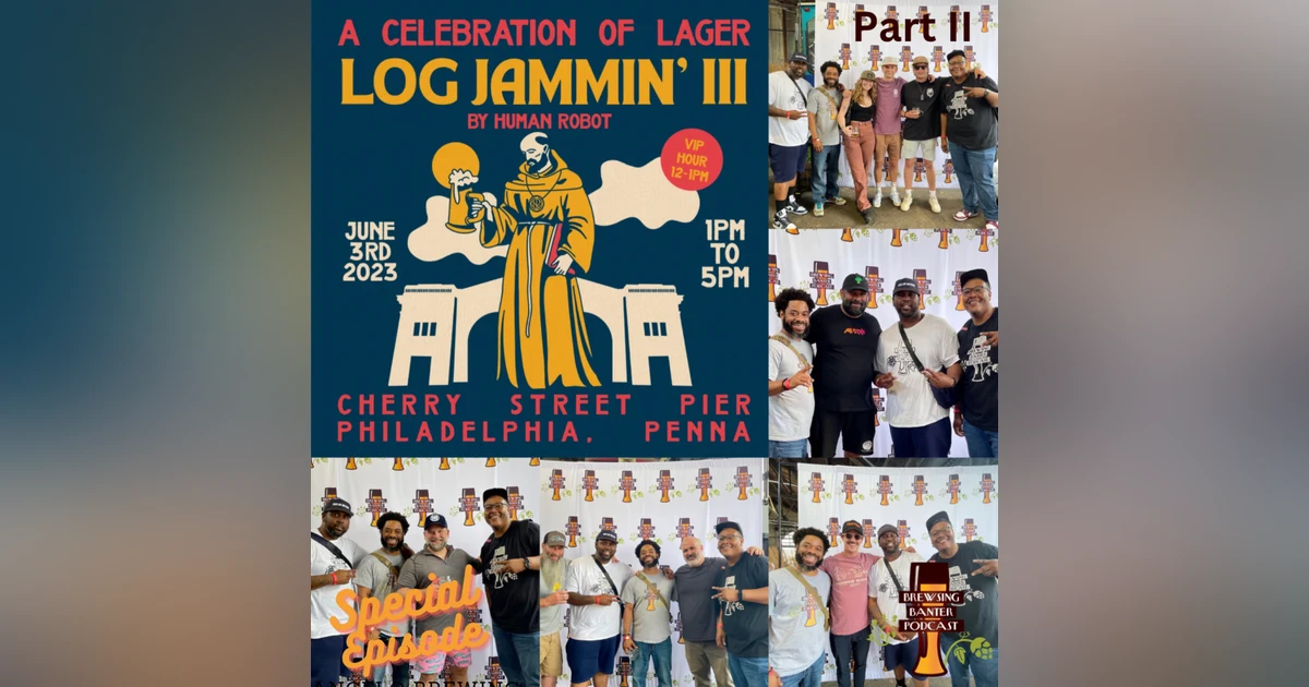 BBP Special - Log Jammin’ III - Part II