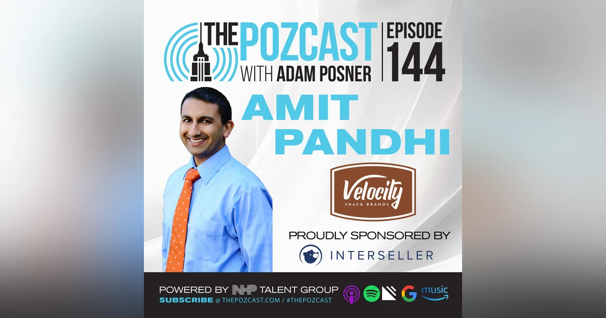Amit Pandhi: Satisfying Cravings: CEO of Velocity Snack Brands & Popchips
