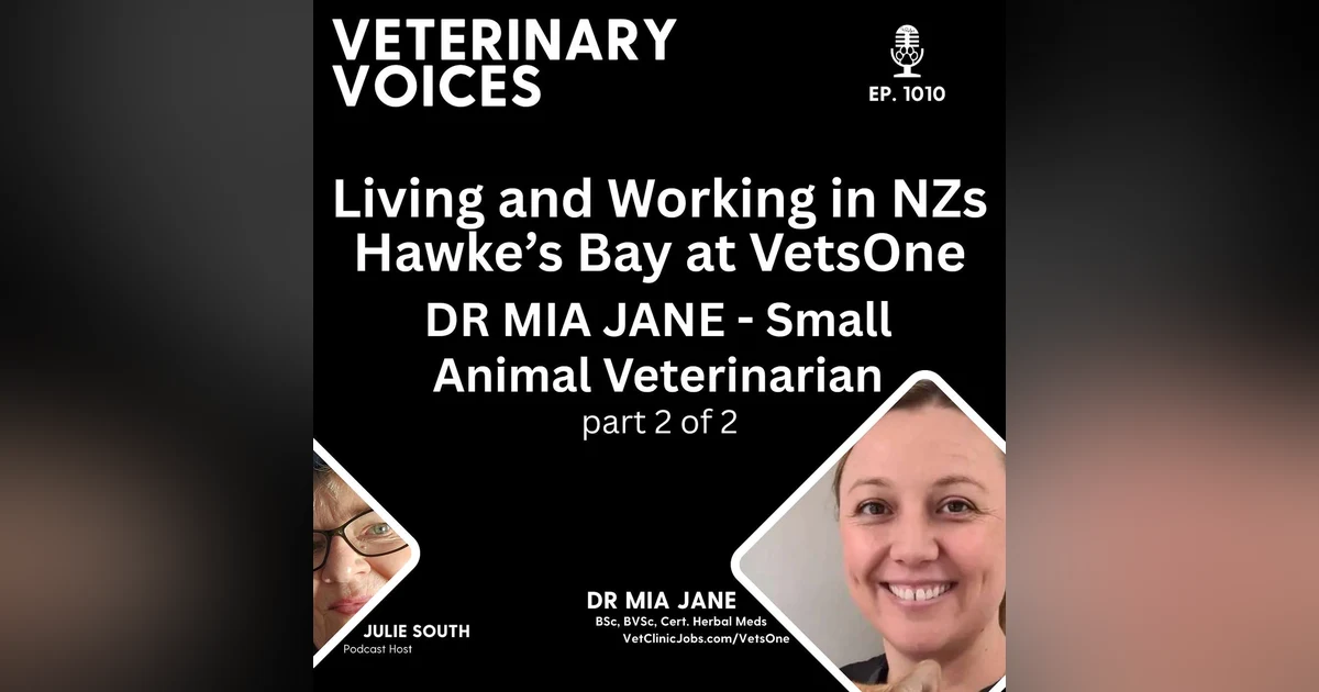 Vet Clinic Employer of Choice: VetsOne - Hawke's Bay NZ - Dr Mia Jane - Veterinarian | pt 2/2 | ep.1010