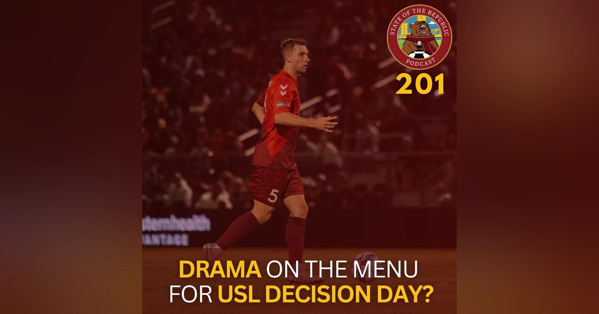 S1E201 - Drama on the Menu for USL Decision Day?