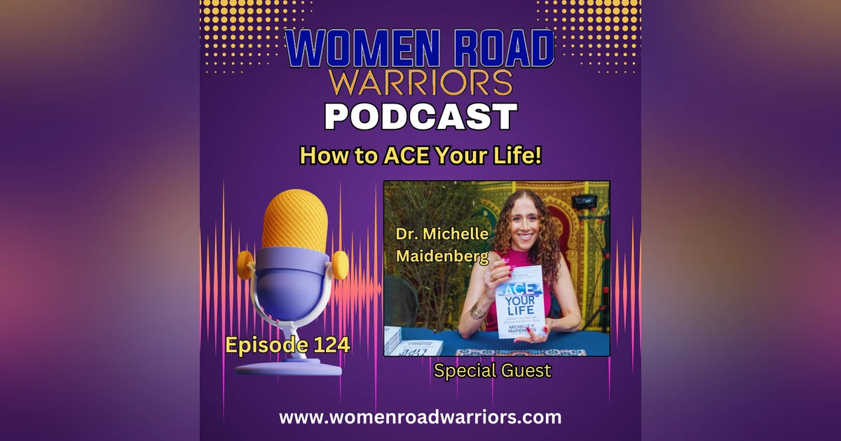ACE Your Best Life with Dr. Michelle Maidenberg