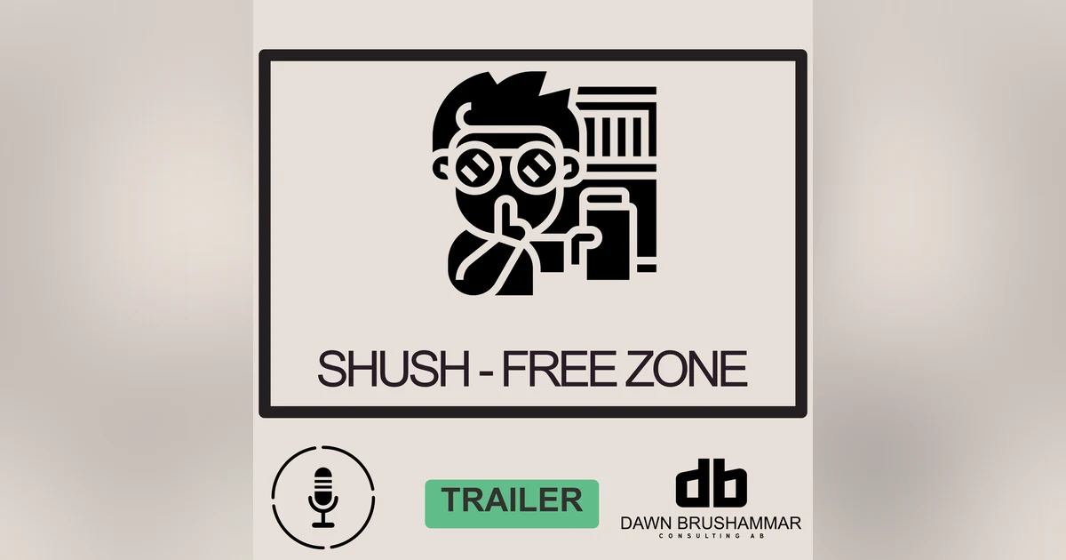 Welcome to the Shush-Free Zone
