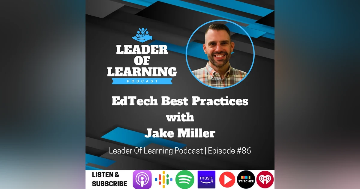 EdTech Best Practices with Jake Miller