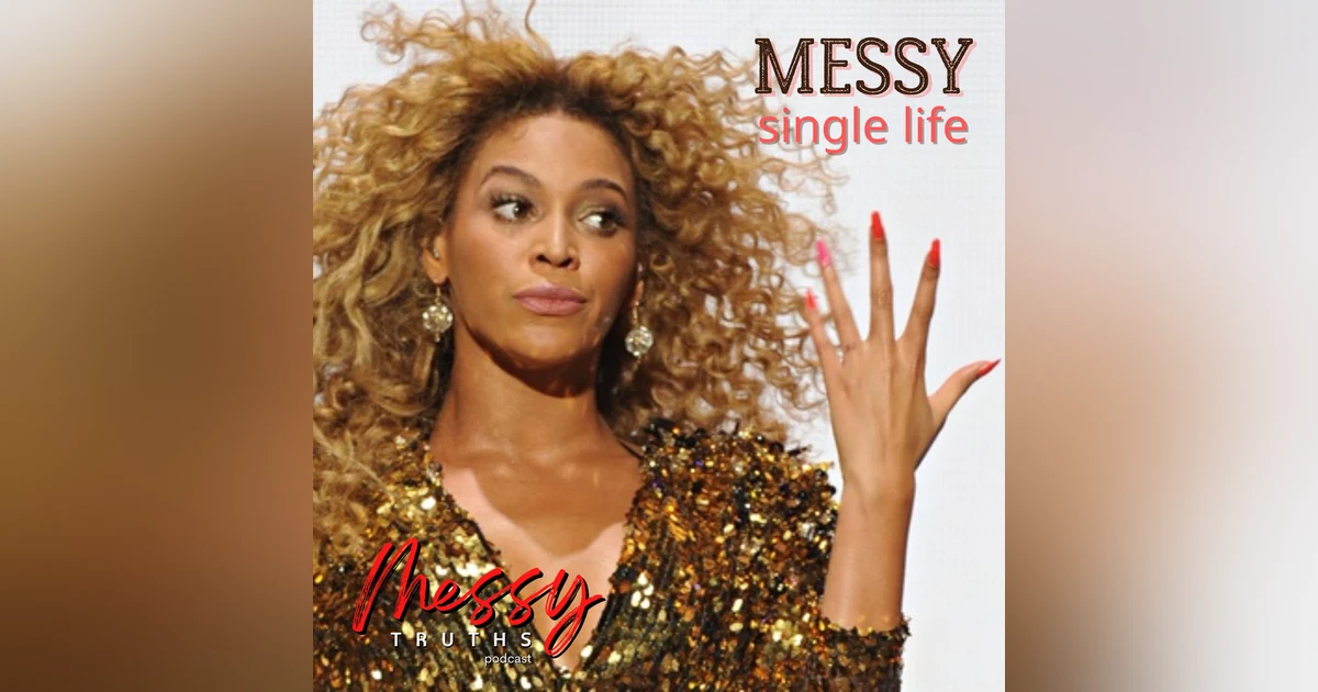 Messy Single Life