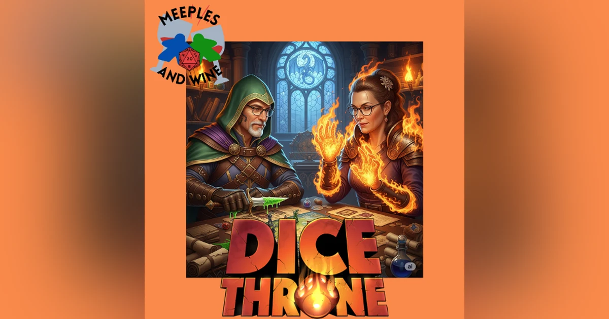 Dice Throne: Pyromancer vs Shadow Thief and Borne of Fire Cabernet Sauvignon!