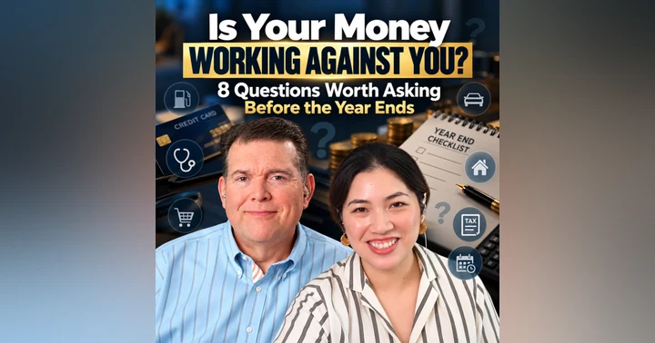 image for Is Your Money Working Against You? 8 Questions Worth Asking Before the Year Ends
