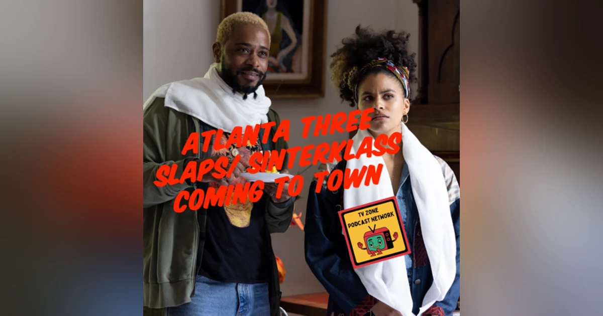 TV Zone Podcast- Atlanta Three Slaps/Sinterklass Coming To Town