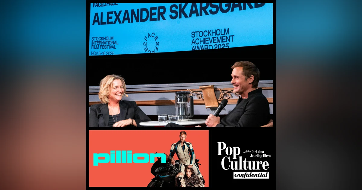 502:  Revisit! Alexander Skarsgård on Pillion, Career Highlights & Creative Risks (Live from Stockholm Film Festival)