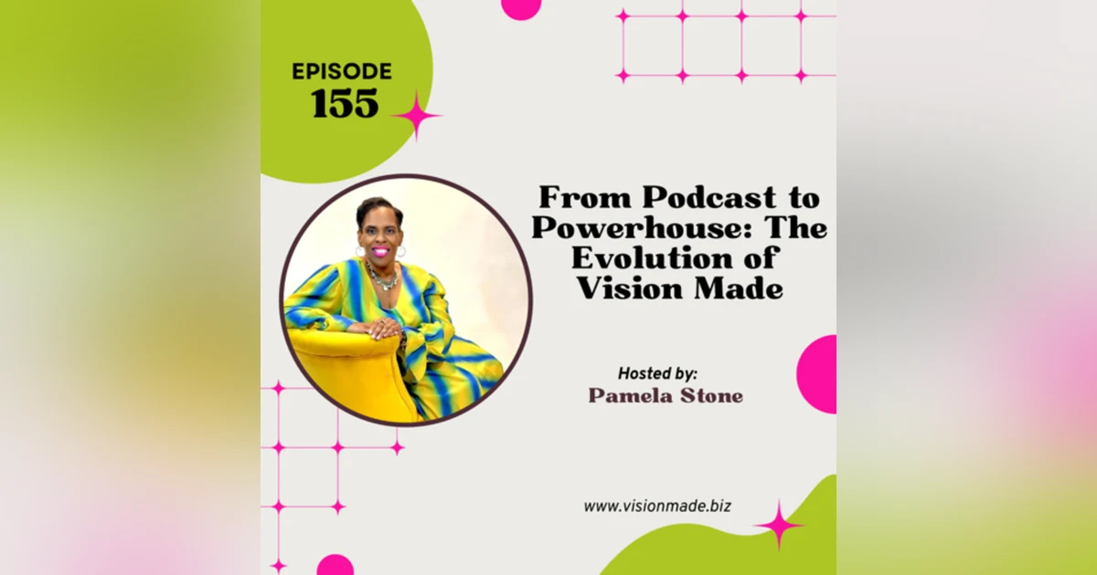How The Evolution of Vision Made came from Podcast to Powerhouse