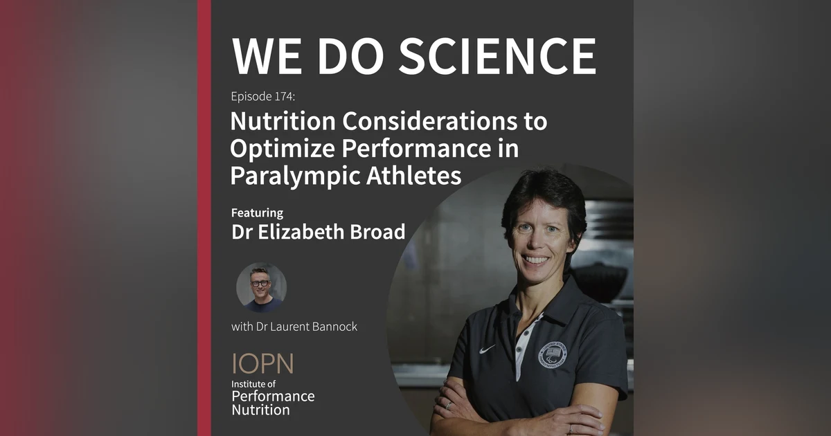 "Nutrition Considerations to Optimize Performance in Paralympic Athletes" with Dr Elizabeth Broad