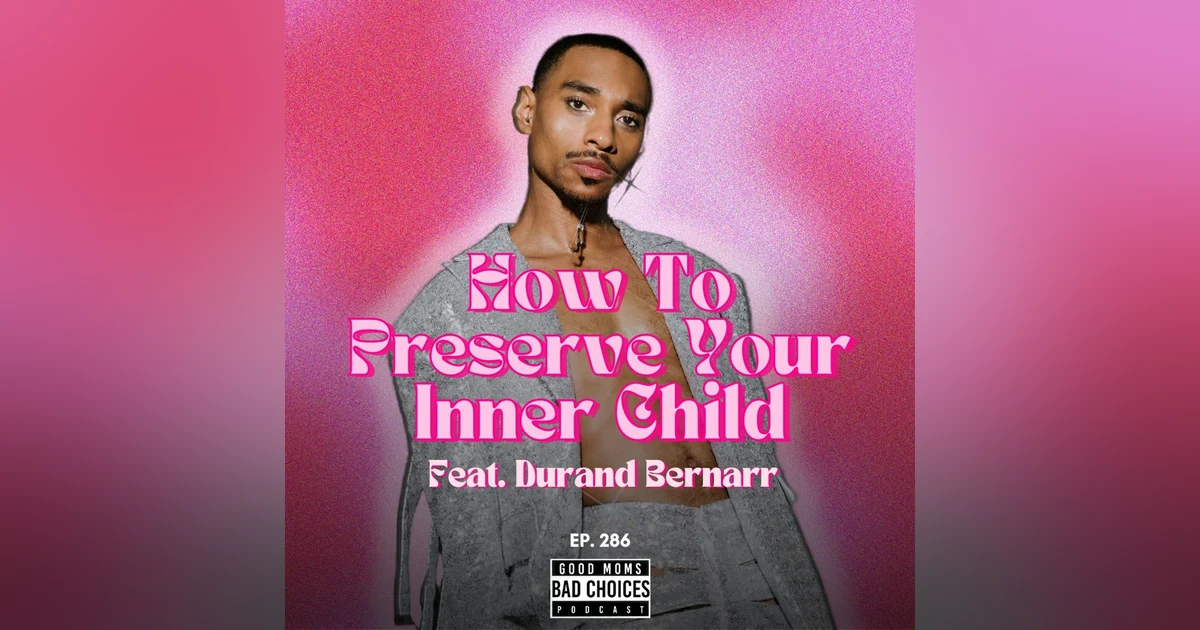How To Preserve Your Inner Child Feat. Durand Bernarr
