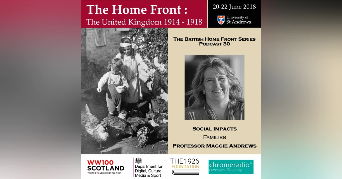 THE BRITISH HOME FRONT 30 | Families - Maggie Andrews