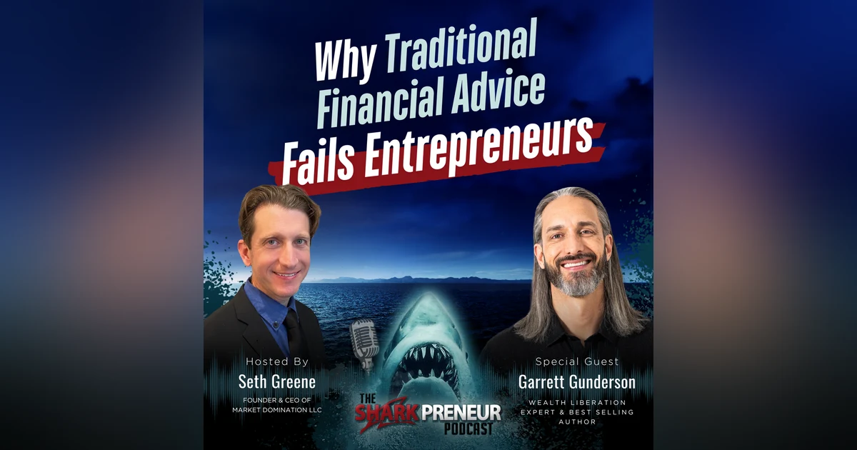 Episode 1283: Why Traditional Financial Advice Fails Entrepreneurs with Garrett Gunderson