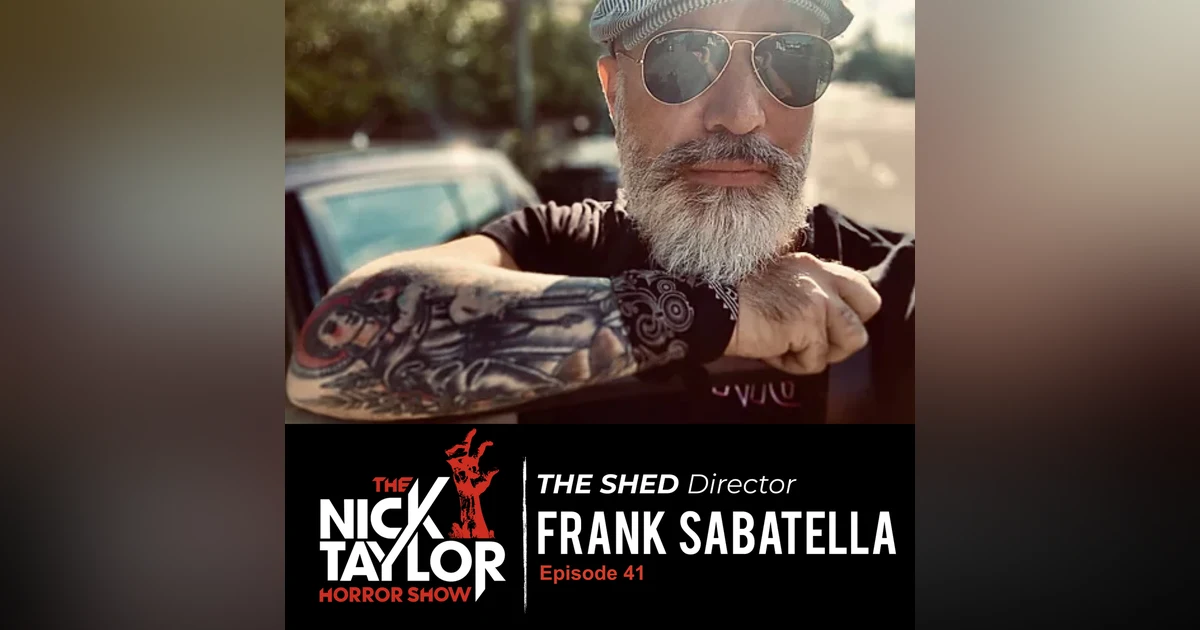 THE SHED Writer/Director, Frank Sabatella [Episode 41]