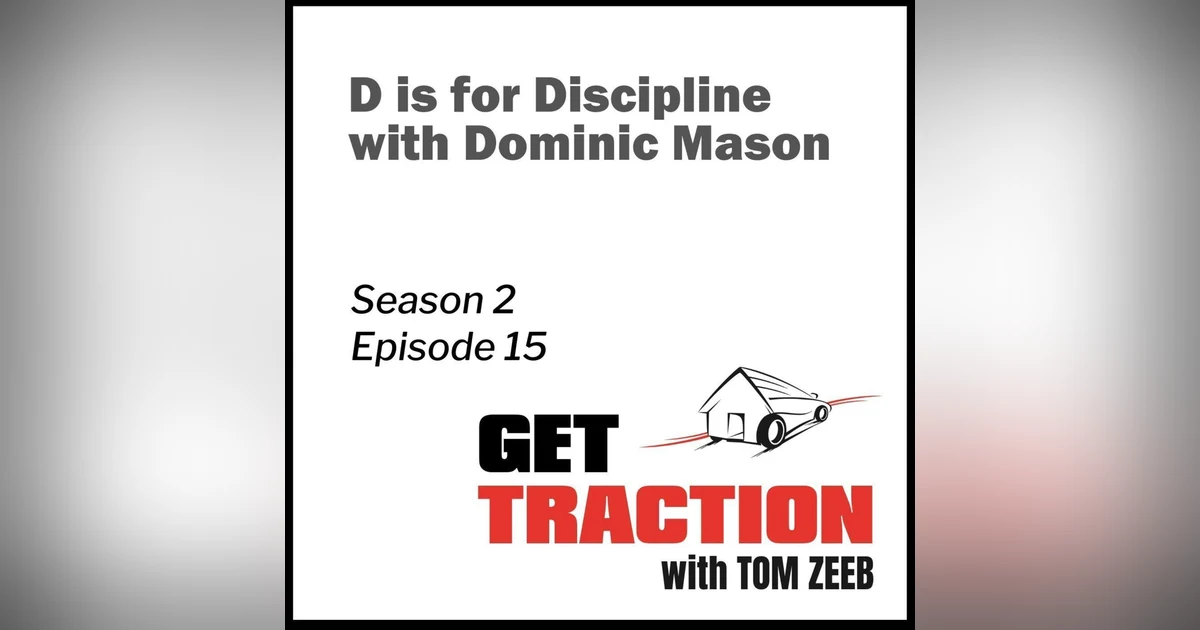 S2e15 D is for Discipline with Dominic Mason