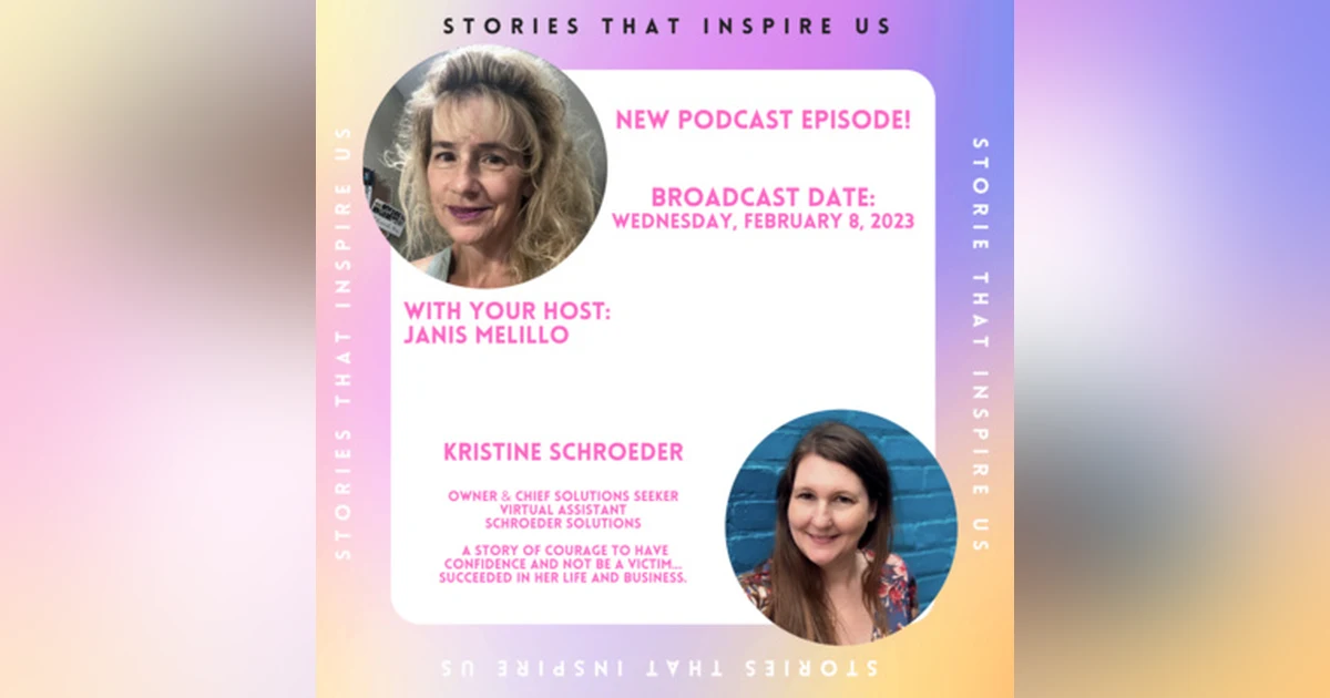 Stories That Inspire Us with Kristine Schroeder - 02.08.23