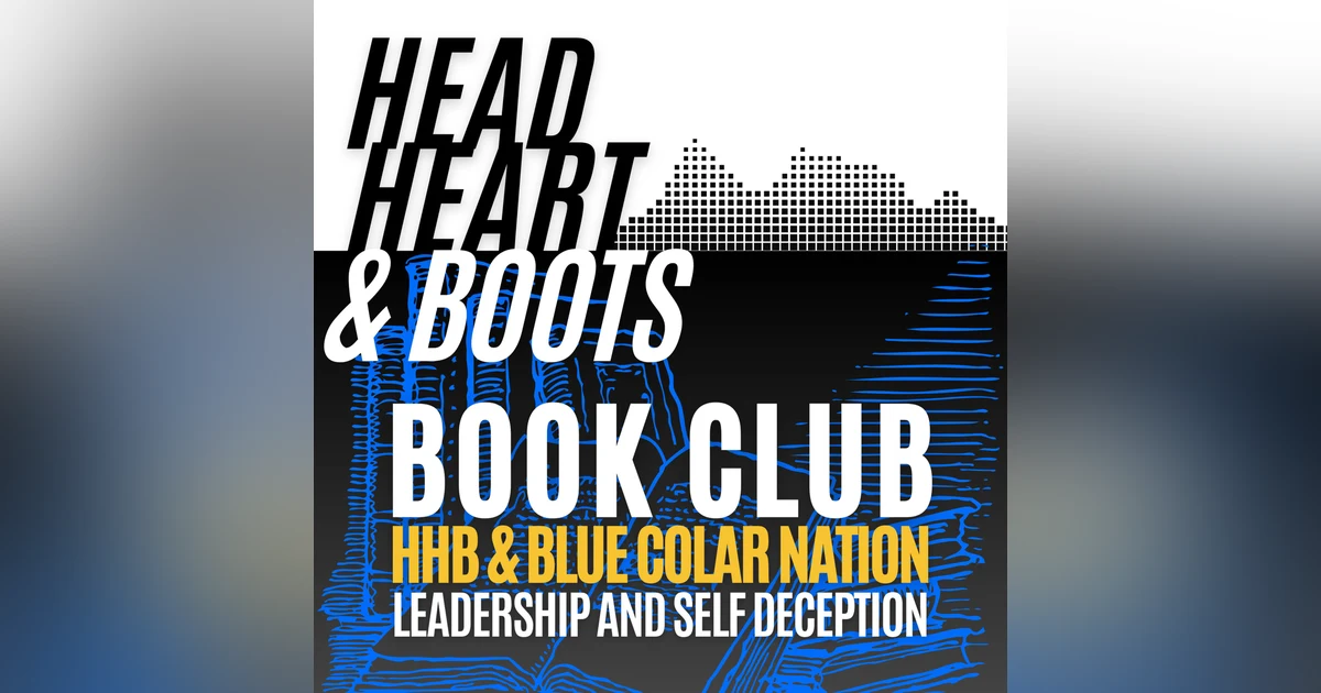 Ep 94 - Book Club With Blue Collar Nation, "Leadership And Self-Deception"