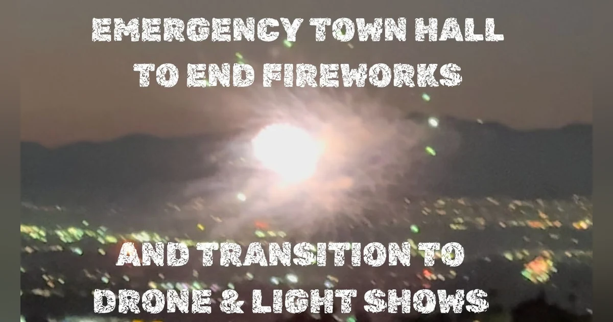 Town Hall to End Fireworks!