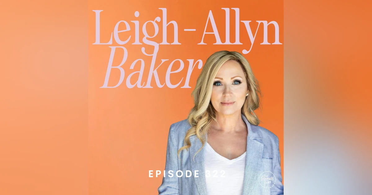 Courageously Standing for Truth—Even When It Costs You With Leigh Allyn Baker