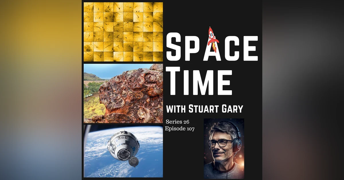 S26E107: Solar Orbiter Discovery // Earliest Life on Earth // International Space Station Update