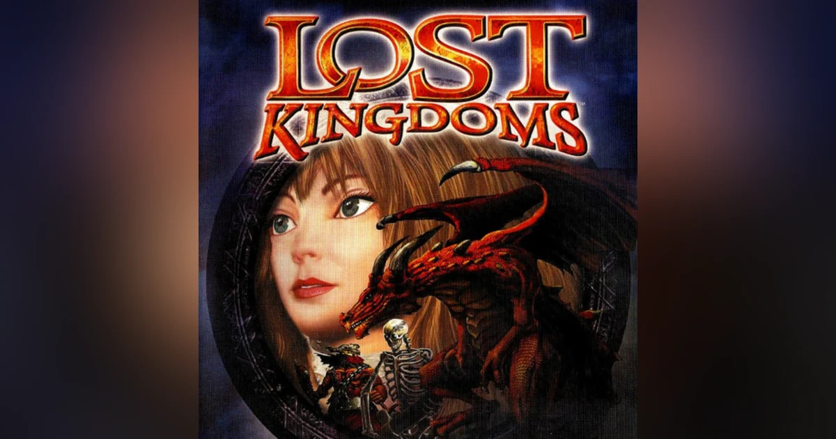 Ep. 20 Lost Kingdoms