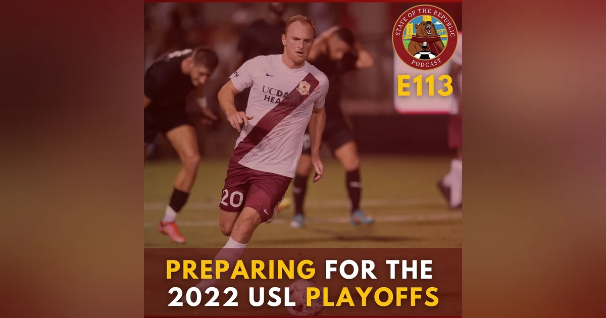 S1E113 - Preparation for the 2022 USL Playoffs!