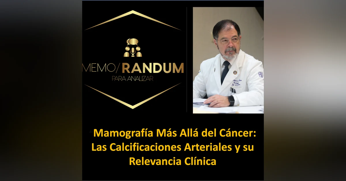 Mamografía Más Allá del Cáncer: Las Calcificaciones Arteriales y su Relevancia Clínica.