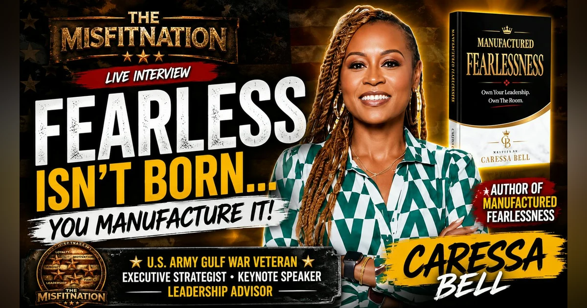Manufactured Fearlessness: How to Move Before You Feel Ready | Caressa Bell
