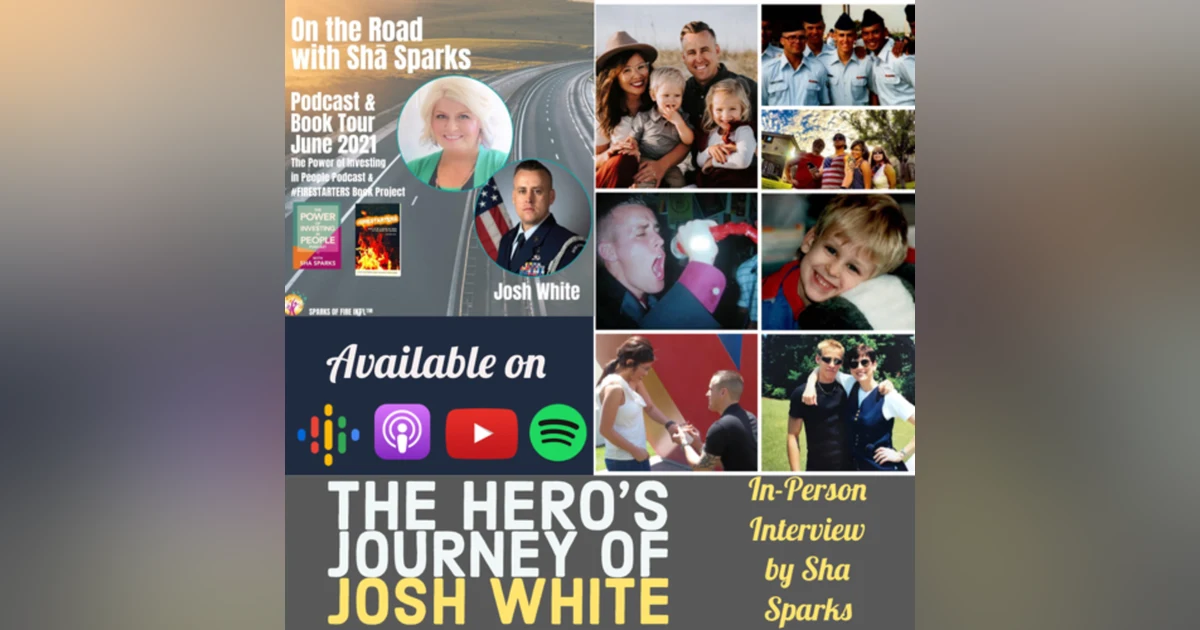 The Hero’s Journey of MSgt Josh White - Ep 23