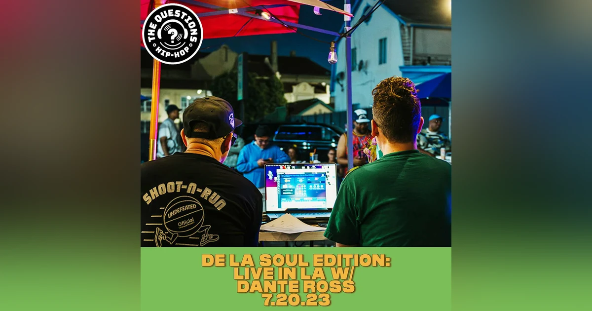 De La Soul Celebration: Live from LA w/ Dante Ross