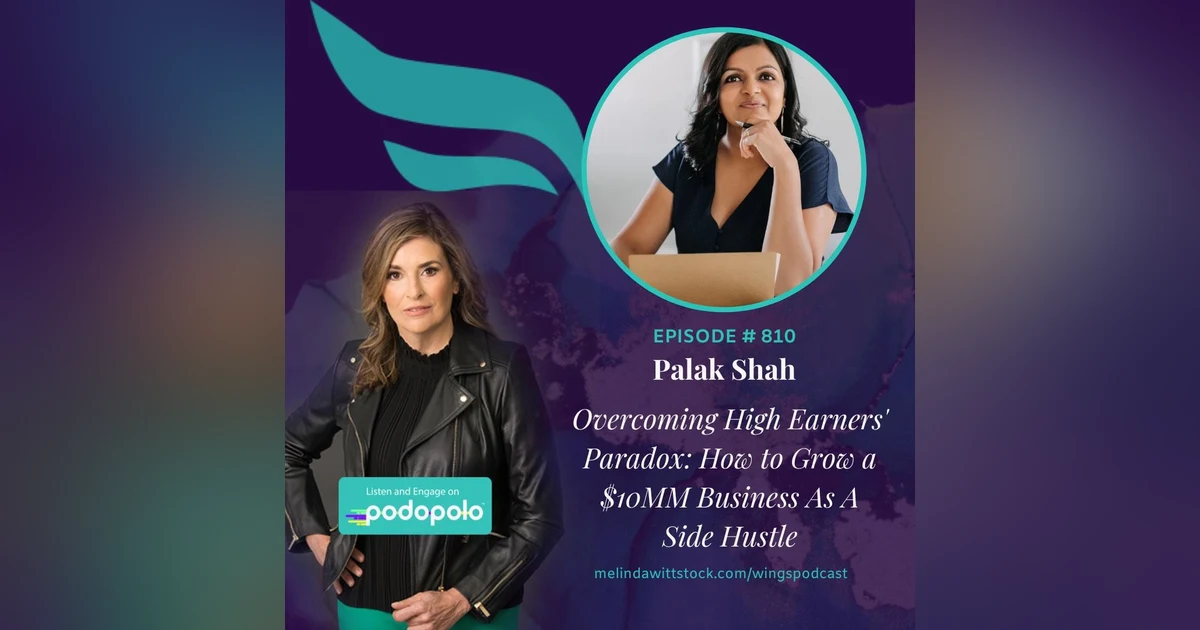 The High Earners Paradox: Real Estate Entrepreneur Palak Shah on Building a $10mm Business with Time Freedom